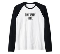 Funny Diversity Hire Dei Political Meme Design Manche Raglan