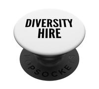 Funny Diversity Hire Dei Political Meme Design PopSockets PopGrip Adhésif