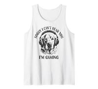 Funny Dog Gamer Sorry, I Can't Hear You | Amateur de jeux vidéo Débardeur