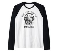 Funny Dog Gamer Sorry, I Can't Hear You | Amateur de jeux vidéo Manche Raglan
