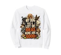Funny Dog Lover This Dog Things Escalated Quickly Dog Lover Parent Sweatshirt
