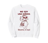 Funny Dog Meme No Soy Una Señora Blague espagnole Sweatshirt