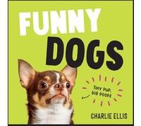 Funny Dogs by Charlie Ellis Charlie Ellis (Auteur)
