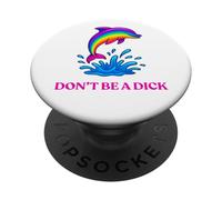 Funny Don't Be A Dick Dauphin coloré des années 90 PopSockets PopGrip Adhésif