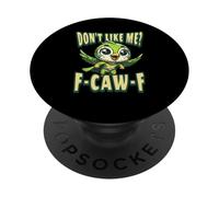 Funny Don't Like Me, F-CAW-F Adult Sarcastic Humor PopSockets PopGrip Adhésif