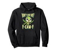 Funny Don't Like Me, F-CAW-F Adult Sarcastic Humor Sweat à Capuche