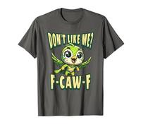 Funny Don't Like Me, F-CAW-F Adult Sarcastic Humor T-Shirt
