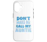 Funny Don't Make Me Call My Auntie Boys Retro Coque pour iPhone 16