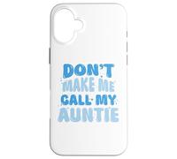 Funny Don't Make Me Call My Auntie Boys Retro Coque pour iPhone 16 Plus