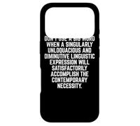 Funny Don't Use A Big Word Writer & Translator Coque pour iPhone 17 Pro