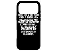 Funny Don't Use A Big Word Writer & Translator Coque pour iPhone 17 Pro Max