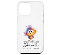 Funny Dramatic Quote Funny Bird Sarcastic Humor Women Men Coque pour iPhone 12 Pro Max