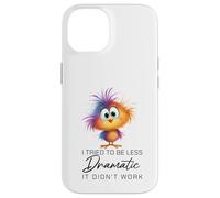 Funny Dramatic Quote Funny Bird Sarcastic Humor Women Men Coque pour iPhone 14