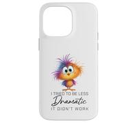 Funny Dramatic Quote Funny Bird Sarcastic Humor Women Men Coque pour iPhone 14 Pro Max