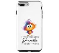 Funny Dramatic Quote Funny Bird Sarcastic Humor Women Men Coque pour iPhone 7 Plus/8 Plus