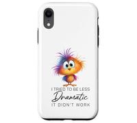 Funny Dramatic Quote Funny Bird Sarcastic Humor Women Men Coque pour iPhone XR
