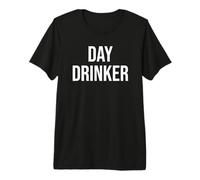 Funny Drinking Alcohol Day Drinker T-Shirt Haut de Gamme