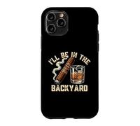 Funny Drinking I'll Be in The Backyard Whisky Cigar Coque pour iPhone 11 Pro