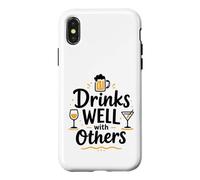Funny Drinking Quote Party Drinks Well with Others Coque pour iPhone X/XS