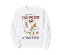 Funny Duck Piss You Off Sarcastic Summer Citation Sweatshirt
