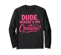 Funny Dude Where's My Couture Manche Longue