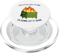 Funny Dumpster Fire Meme Light of Mine Let it Shine Humor PopSockets PopGrip pour MagSafe
