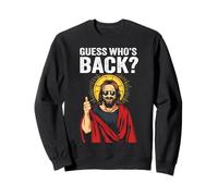 Funny Easter Jesus Shirt Guess Who's Back Sweatshirt