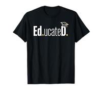Funny Ed.D. EDD Ed.ucateD. Doctoral Graduate Student T-Shirt