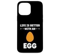Funny Egg Quote Life is Better with an Egg Coque pour iPhone 13 Pro Max