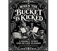 Funny End of Life Planner: Practical Death Organizer to Help Your Loved Ones Handle Everything After You're Gone | Sarcasm, Fun, Humor, & Checklists | ... Possessions, Business Affairs, & Final Wishes