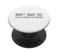 Funny Engineering Student - Don't Trust Me I'm Learning PopSockets PopGrip Adhésif