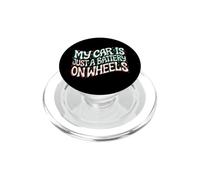 Funny EV Owner My Car is Just A Battery on Wheels PopSockets PopGrip pour MagSafe