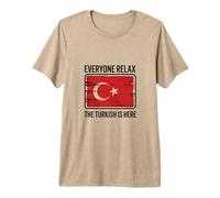 Funny Everyone Relax The Turkish is Here Drapeau de la Turquie Citations T-Shirt Haut de Gamme