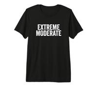 Funny Extreme Moderate Liberal Conservative Politics Design T-Shirt Haut de Gamme