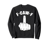 Funny F-Caw-F Middle Finger Sweatshirt