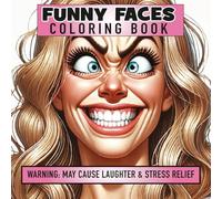 Funny Faces | Women's Coloring Book for Teens and Adults: Silly and Fun Expressions of Beautiful Women | Realistic Face and Hair Close-Ups | Great Stress Relief for Busy Moms and Friends