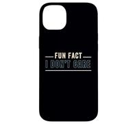 Funny Fact I Don't Care, Funny Saying Sarcastic Attitude Coque pour iPhone 14 Plus