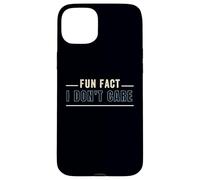 Funny Fact I Don't Care, Funny Saying Sarcastic Attitude Coque pour iPhone 15 Plus