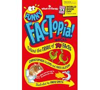 Funny FACTopia: World Book Day 2026: Follow the Trail of 100 Wacky Facts