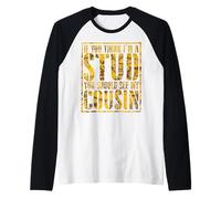 Funny Family Matching Think Im Stud Meet My Cousin Vintage Manche Raglan