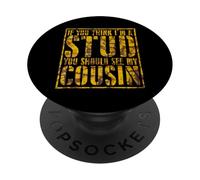 Funny Family Matching Think Im Stud Meet My Cousin Vintage PopSockets PopGrip Adhésif