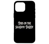 Funny Fantasy Romantasy Book Club Dibs on The Shadow Daddy Coque pour iPhone 16 Pro Max