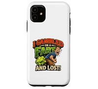 Funny Fart Joke - I Gambled on a Fart and Lost - Humour Brut Coque pour iPhone 11