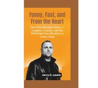 FUNNY, FAST, AND FROM THE HEART: The Chris Distefano Story-Laughter, Loyalty, and the Wild Ride from Brooklyn to Center Stage