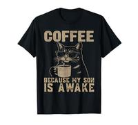 Funny Father Mom Coffee Because My Son is Awake Mother's Day T-Shirt