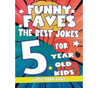 Funny Faves: the best Jokes for 5 Year Old Kids