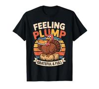 Funny Feeling Plump Thanksgiving Turkey Pie Humor T-Shirt