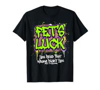Funny Fets Luck You Read That Wrong Citation Sarcastique Amusante T-Shirt