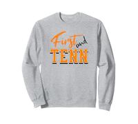 Funny First and Tenn Tennessee Fan. Men's Women's, Kids Sweatshirt