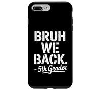 Funny First Day of School 5th Fifth Grader Bruh We Back Coque pour iPhone 7 Plus/8 Plus